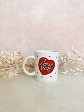 Load image into Gallery viewer, I Love You Mug