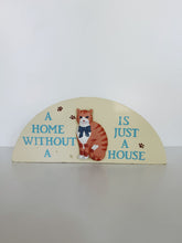Load image into Gallery viewer, Home Without a Cat Sign

